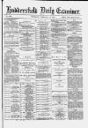 Huddersfield Daily Examiner Thursday 24 February 1887 Page 1