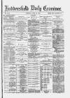 Huddersfield Daily Examiner Tuesday 14 June 1887 Page 1