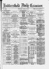 Huddersfield Daily Examiner Thursday 16 June 1887 Page 1