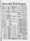 Huddersfield Daily Examiner Friday 02 December 1887 Page 1
