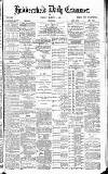 Huddersfield Daily Examiner Friday 09 March 1888 Page 1