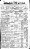 Huddersfield Daily Examiner Friday 06 April 1888 Page 1