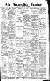 Huddersfield Daily Examiner Saturday 14 April 1888 Page 1
