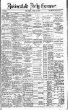 Huddersfield Daily Examiner Thursday 19 April 1888 Page 1
