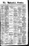 Huddersfield Daily Examiner Saturday 12 May 1888 Page 1