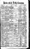 Huddersfield Daily Examiner Tuesday 15 May 1888 Page 1