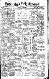 Huddersfield Daily Examiner Friday 20 July 1888 Page 1