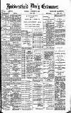 Huddersfield Daily Examiner Tuesday 02 October 1888 Page 1