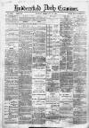 Huddersfield Daily Examiner Monday 24 February 1890 Page 1