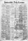 Huddersfield Daily Examiner Wednesday 19 March 1890 Page 1