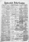 Huddersfield Daily Examiner Thursday 20 March 1890 Page 1