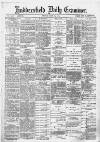 Huddersfield Daily Examiner Friday 16 May 1890 Page 1