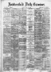 Huddersfield Daily Examiner Friday 18 July 1890 Page 1