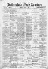 Huddersfield Daily Examiner Friday 01 August 1890 Page 1