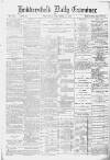 Huddersfield Daily Examiner Thursday 27 November 1890 Page 1