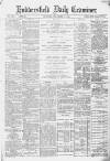 Huddersfield Daily Examiner Tuesday 02 December 1890 Page 1