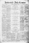 Huddersfield Daily Examiner Thursday 18 December 1890 Page 1