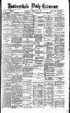 Huddersfield Daily Examiner Thursday 05 February 1891 Page 1