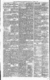 Huddersfield Daily Examiner Saturday 04 April 1891 Page 8