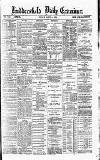 Huddersfield Daily Examiner Friday 01 April 1892 Page 1