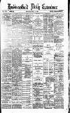 Huddersfield Daily Examiner Monday 02 May 1892 Page 1
