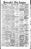 Huddersfield Daily Examiner Monday 05 September 1892 Page 1