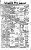 Huddersfield Daily Examiner Thursday 08 September 1892 Page 1