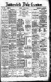 Huddersfield Daily Examiner Friday 06 July 1894 Page 1