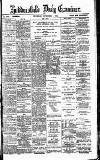 Huddersfield Daily Examiner Thursday 01 November 1894 Page 1