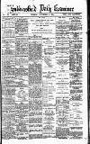 Huddersfield Daily Examiner Thursday 15 November 1894 Page 1