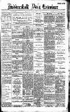 Huddersfield Daily Examiner Monday 10 February 1896 Page 1