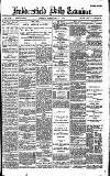 Huddersfield Daily Examiner Friday 21 February 1896 Page 1