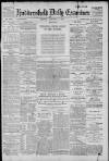 Huddersfield Daily Examiner Friday 07 January 1898 Page 1