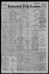 Huddersfield Daily Examiner Tuesday 03 May 1898 Page 1
