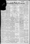 Huddersfield Daily Examiner Tuesday 23 August 1898 Page 1