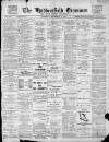 Huddersfield Daily Examiner Saturday 10 September 1898 Page 1