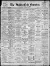 Huddersfield Daily Examiner Saturday 12 November 1898 Page 1