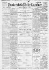 Huddersfield Daily Examiner Monday 13 February 1899 Page 1