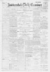 Huddersfield Daily Examiner Monday 20 March 1899 Page 1