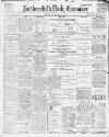 Huddersfield Daily Examiner Wednesday 19 April 1899 Page 1