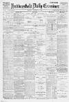 Huddersfield Daily Examiner Friday 11 August 1899 Page 1