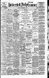 Huddersfield Daily Examiner Friday 06 September 1901 Page 1