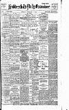 Huddersfield Daily Examiner Monday 27 February 1905 Page 1