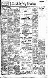 Huddersfield Daily Examiner Friday 04 January 1907 Page 1
