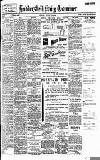 Huddersfield Daily Examiner Friday 12 April 1907 Page 1