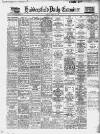Huddersfield Daily Examiner Tuesday 29 April 1947 Page 1