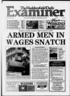 Huddersfield Daily Examiner Saturday 05 June 1993 Page 1