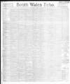 South Wales Echo Saturday 13 March 1897 Page 1
