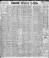 South Wales Echo Monday 06 December 1897 Page 1