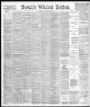 South Wales Echo Tuesday 30 August 1898 Page 1